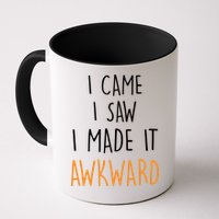 I Cam I Saw I Made It Awkward Mug