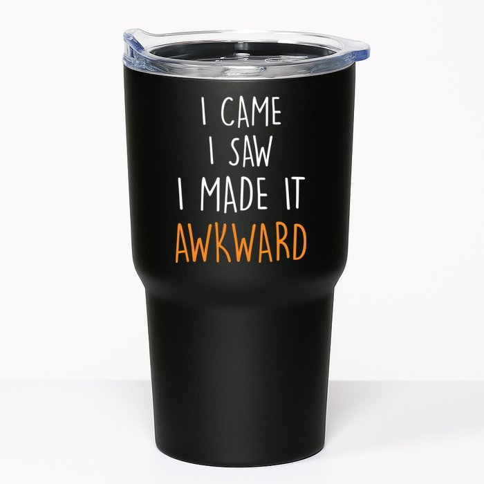 I Cam I Saw I Made It Awkward Tumbler