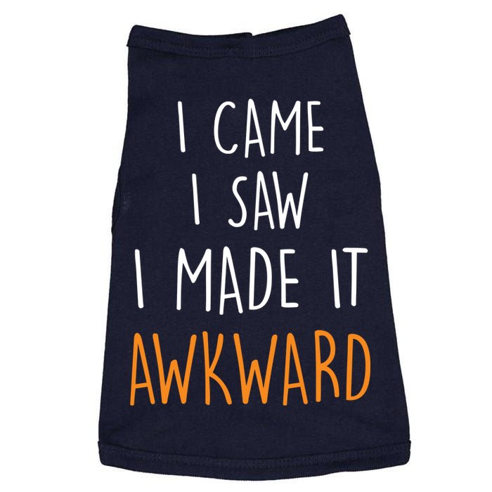 I Cam I Saw I Made It Awkward Doggie Tank