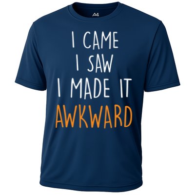 I Cam I Saw I Made It Awkward Performance Shirt