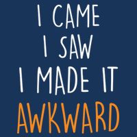 I Cam I Saw I Made It Awkward Full-Length Apron With Pockets