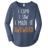 I Cam I Saw I Made It Awkward Women's Perfect Tri Tunic Long Sleeve Shirt