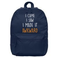 I Cam I Saw I Made It Awkward 16 in Basic Backpack