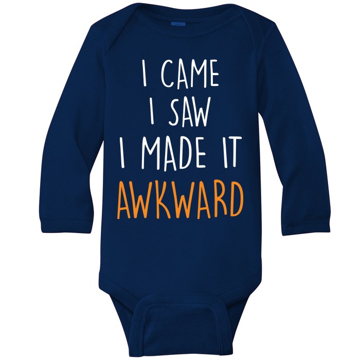 I Cam I Saw I Made It Awkward Baby Long Sleeve Bodysuit