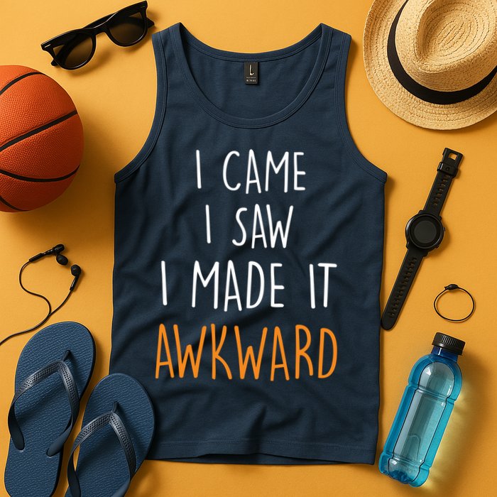 I Cam I Saw I Made It Awkward Tank Top