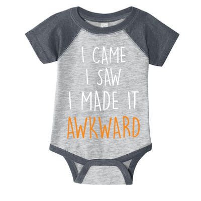 I Cam I Saw I Made It Awkward Infant Baby Jersey Bodysuit