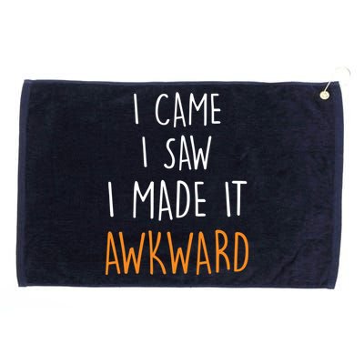 I Cam I Saw I Made It Awkward Grommeted Golf Towel