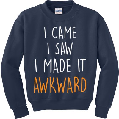 I Cam I Saw I Made It Awkward Kids Sweatshirt