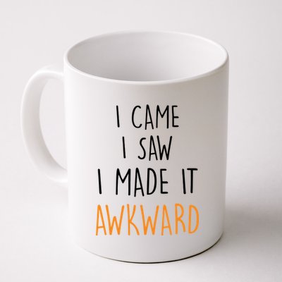 I Cam I Saw I Made It Awkward Coffee Mug