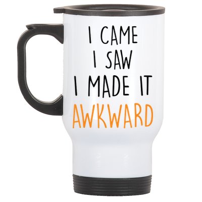 I Cam I Saw I Made It Awkward Stainless Steel Travel Mug