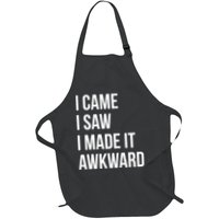 I Came I Saw I Made It Awkward Funny Apron
