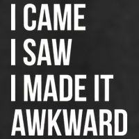 I Came I Saw I Made It Awkward Funny 15oz Campfire Ceramic Mug