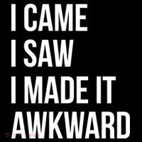 I Came I Saw I Made It Awkward Funny Youth Performance Sprint T-Shirt