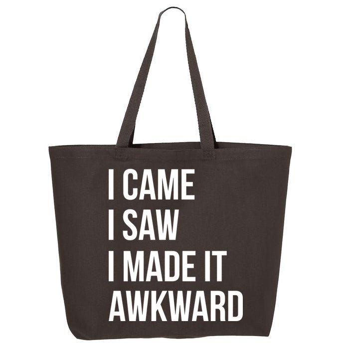 I Came I Saw I Made It Awkward Funny 25L Jumbo Tote