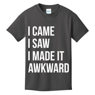 I Came I Saw I Made It Awkward Funny Kids T-Shirt