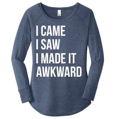 I Came I Saw I Made It Awkward Funny Women's Perfect Tri Tunic Long Sleeve Shirt