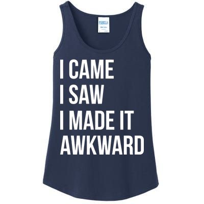 I Came I Saw I Made It Awkward Funny Ladies Essential Tank