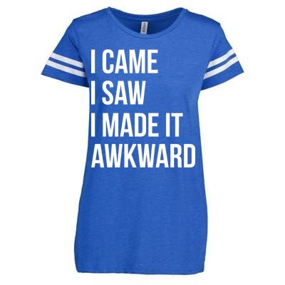 I Came I Saw I Made It Awkward Funny Enza Ladies Jersey Football T-Shirt