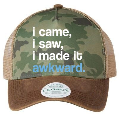 I Came I Saw I Made It Awkward Funny Meme Legacy Tie Dye Trucker Hat