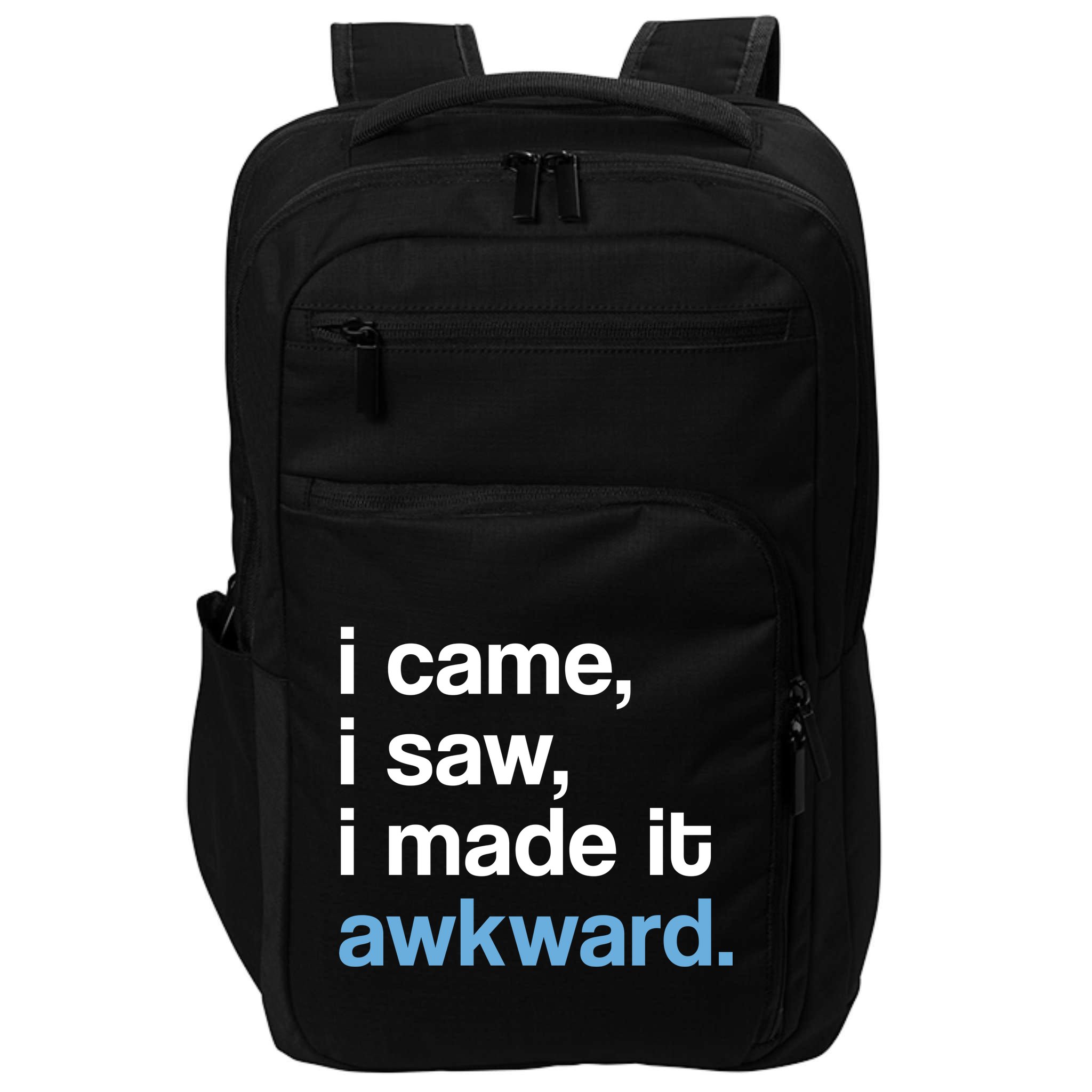 I Came I Saw I Made It Awkward Funny Meme Impact Tech Backpack