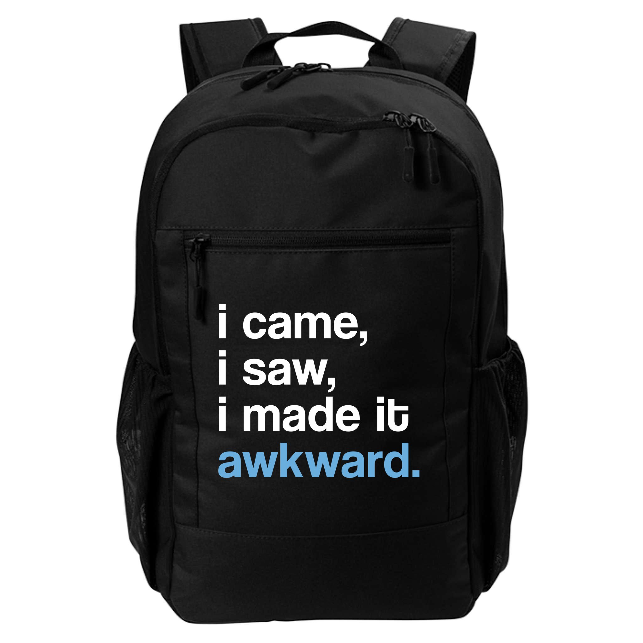 I Came I Saw I Made It Awkward Funny Meme Backpack