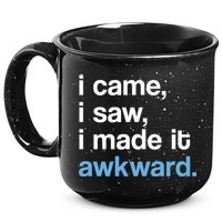 I Came I Saw I Made It Awkward Funny Meme 15oz Campfire Ceramic Mug
