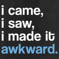 I Came I Saw I Made It Awkward Funny Meme 15oz Campfire Ceramic Mug