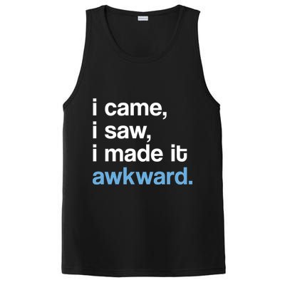 I Came I Saw I Made It Awkward Funny Meme PosiCharge Competitor Tank