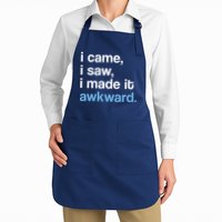 I Came I Saw I Made It Awkward Funny Meme Apron
