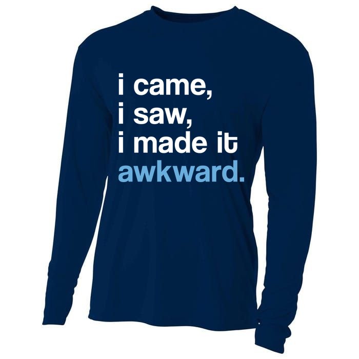 I Came I Saw I Made It Awkward Funny Meme Cooling Performance Long Sleeve Crew