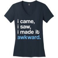I Came I Saw I Made It Awkward Funny Meme Women's V-Neck T-Shirt