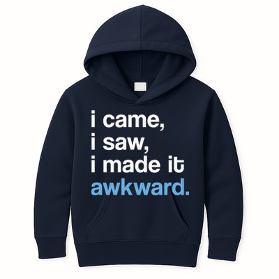 I Came I Saw I Made It Awkward Funny Meme Kids Hoodie