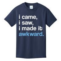 I Came I Saw I Made It Awkward Funny Meme Kids T-Shirt