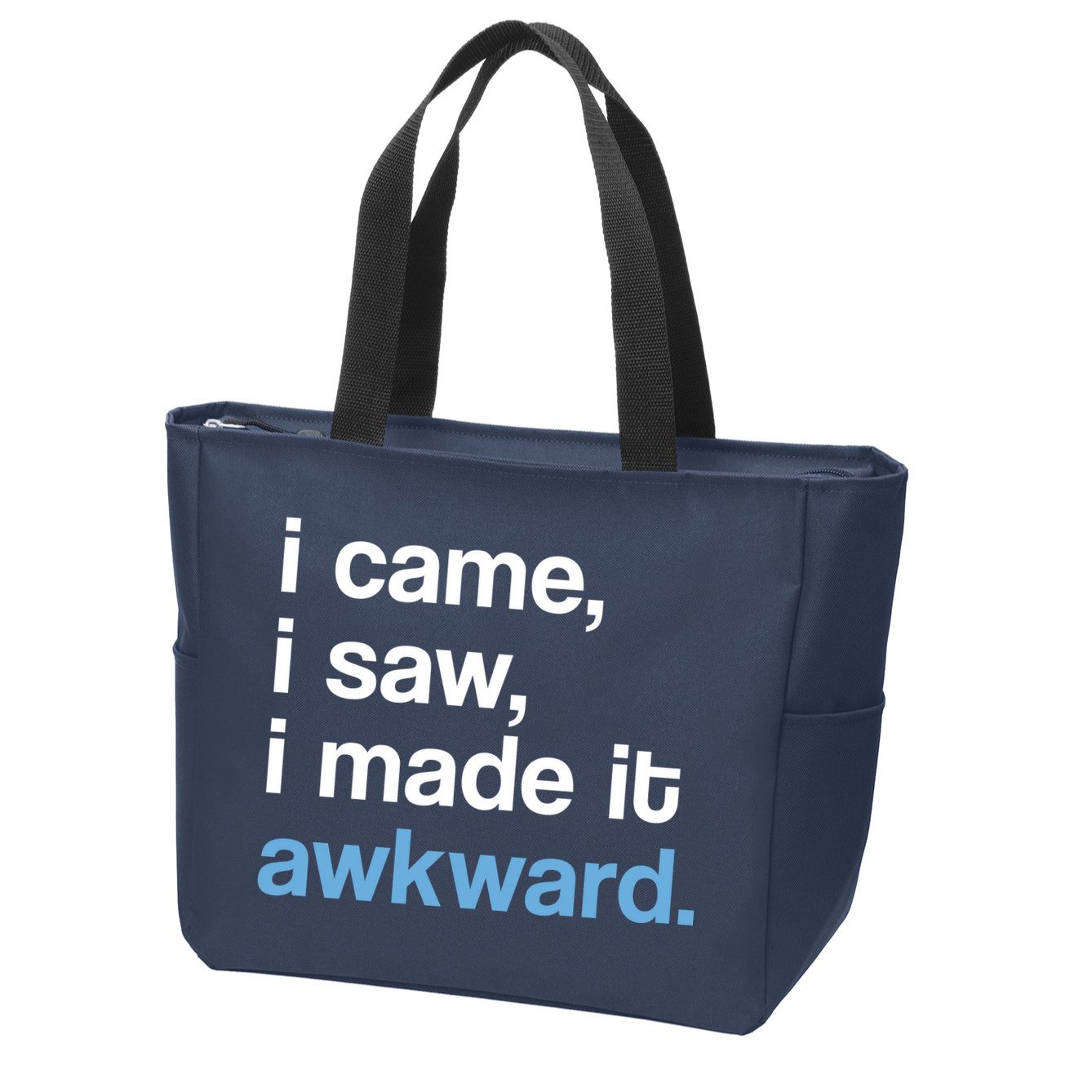 I Came I Saw I Made It Awkward Funny Meme Zip Tote Bag