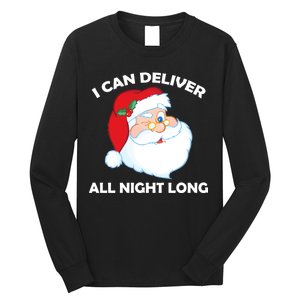 I Can Deliver All Night Long X-Mas Bad Santa Long Sleeve Shirt