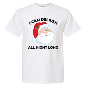 I Can Deliver All Night Long X-Mas Bad Santa Garment-Dyed Heavyweight T-Shirt