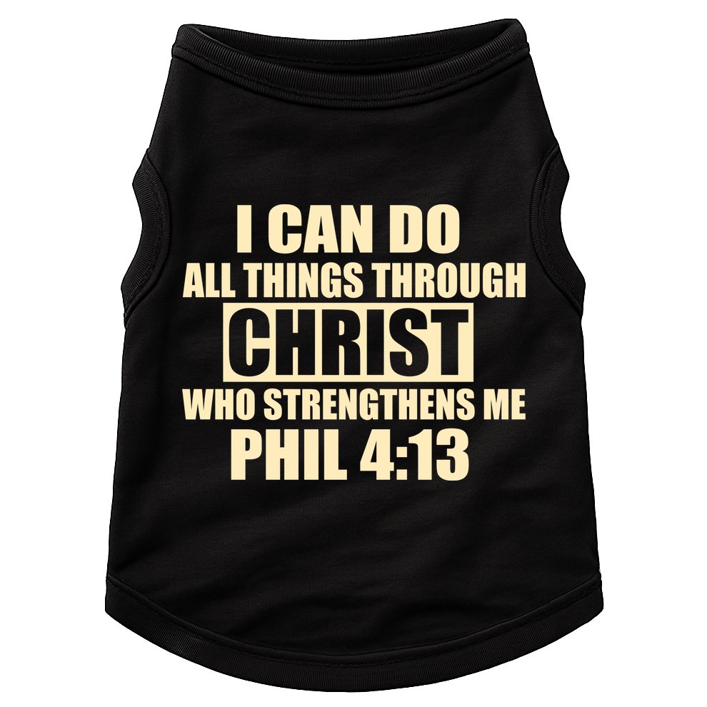 I Can Do All Thing Through Christ Phil 4:13 Doggie Tank