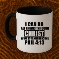 I Can Do All Thing Through Christ Phil 4:13 Mug
