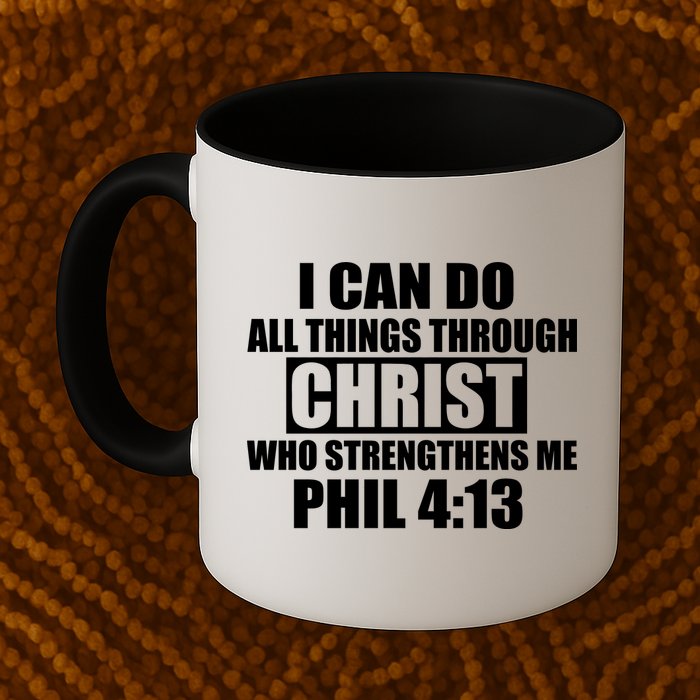 I Can Do All Thing Through Christ Phil 4:13 Mug