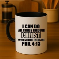 I Can Do All Thing Through Christ Phil 4:13 Mug