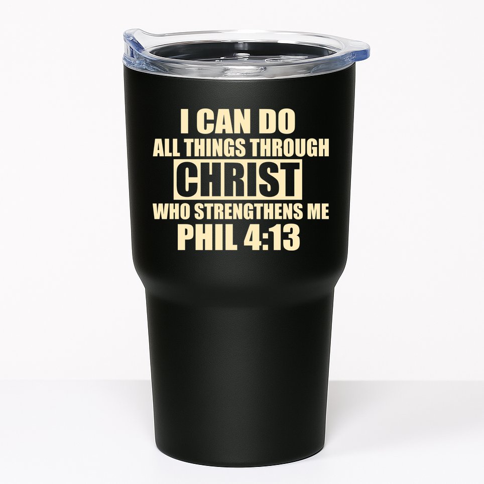 I Can Do All Thing Through Christ Phil 4:13 Tumbler