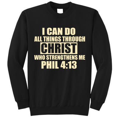 I Can Do All Thing Through Christ Phil 4:13 Tall Sweatshirt
