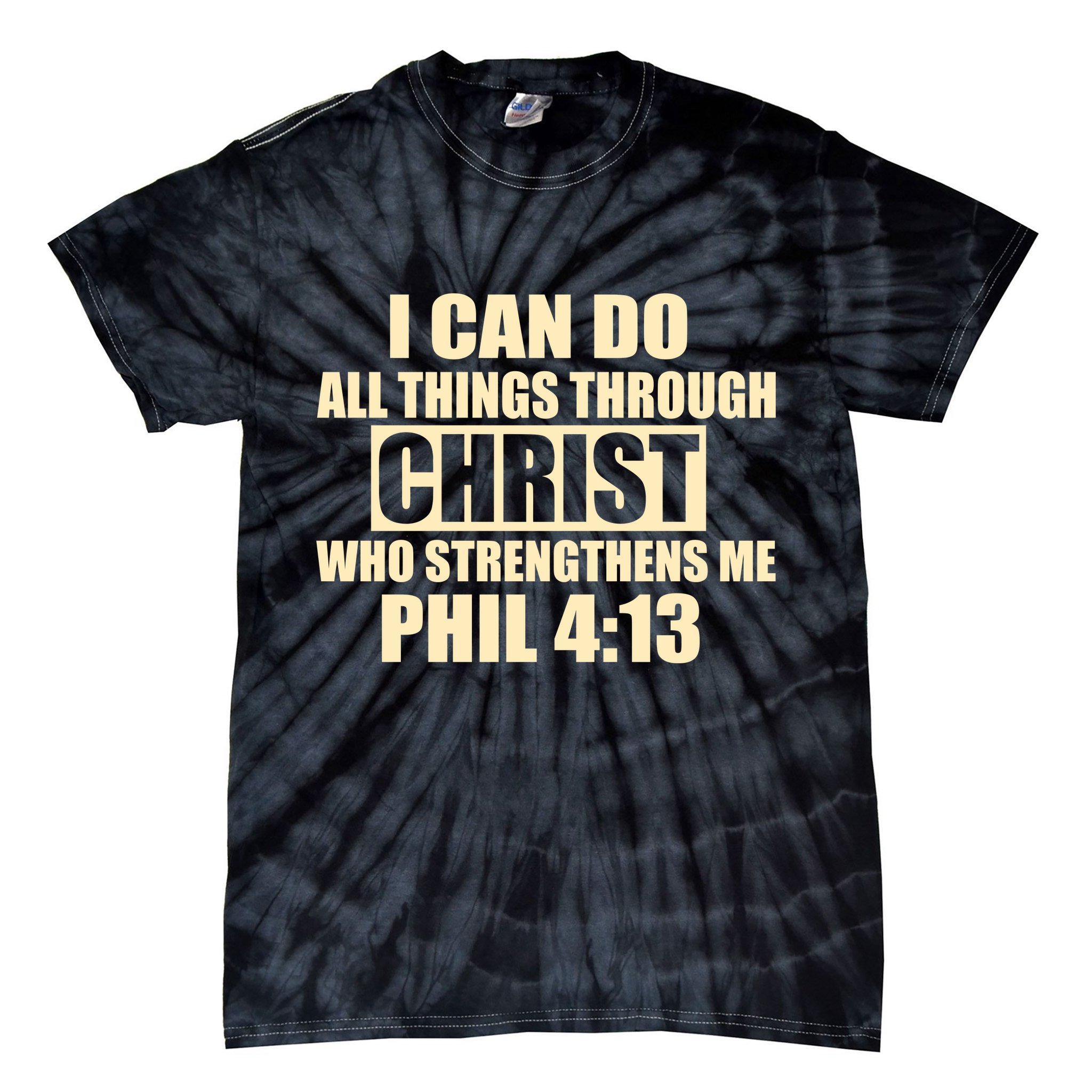 I Can Do All Thing Through Christ Phil 4:13 Tie-Dye T-Shirt