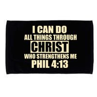 I Can Do All Thing Through Christ Phil 4:13 Microfiber Hand Towel