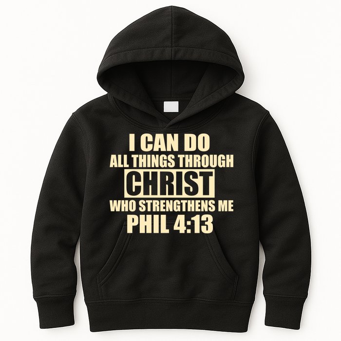 I Can Do All Thing Through Christ Phil 4:13 Kids Hoodie