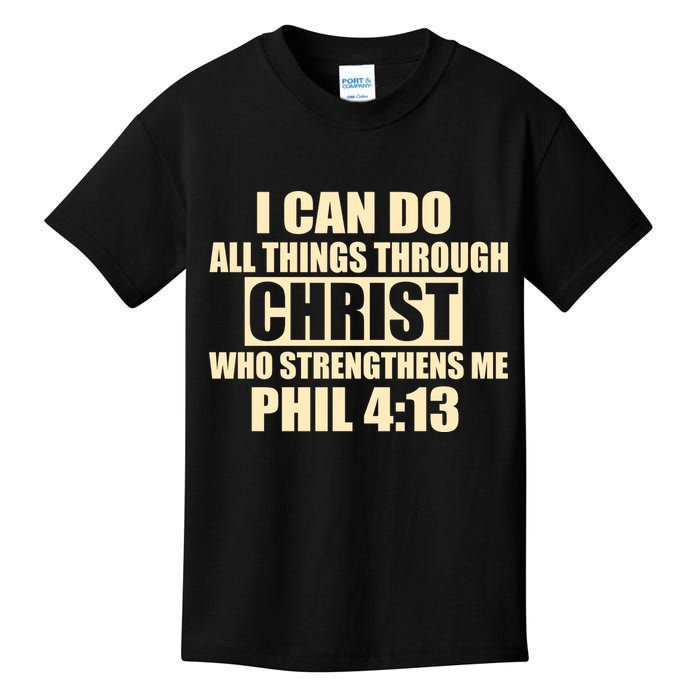 I Can Do All Thing Through Christ Phil 4:13 Kids T-Shirt