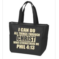 I Can Do All Thing Through Christ Phil 4:13 Zip Tote Bag