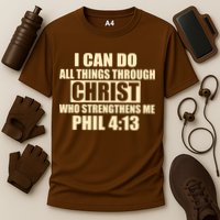I Can Do All Thing Through Christ Phil 4:13 Performance Shirt
