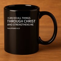 I Can Do All Things Through Christ 11oz C Handle Ceramic Mug