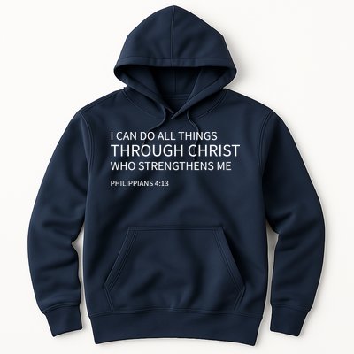I Can Do All Things Through Christ Hoodie
